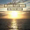 Acoustic Trips - Relaxing Flute Music for Positive Energy - EP